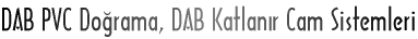 DAB PVC Do�rama, DAB Katlan�r Cam Sistemleri
